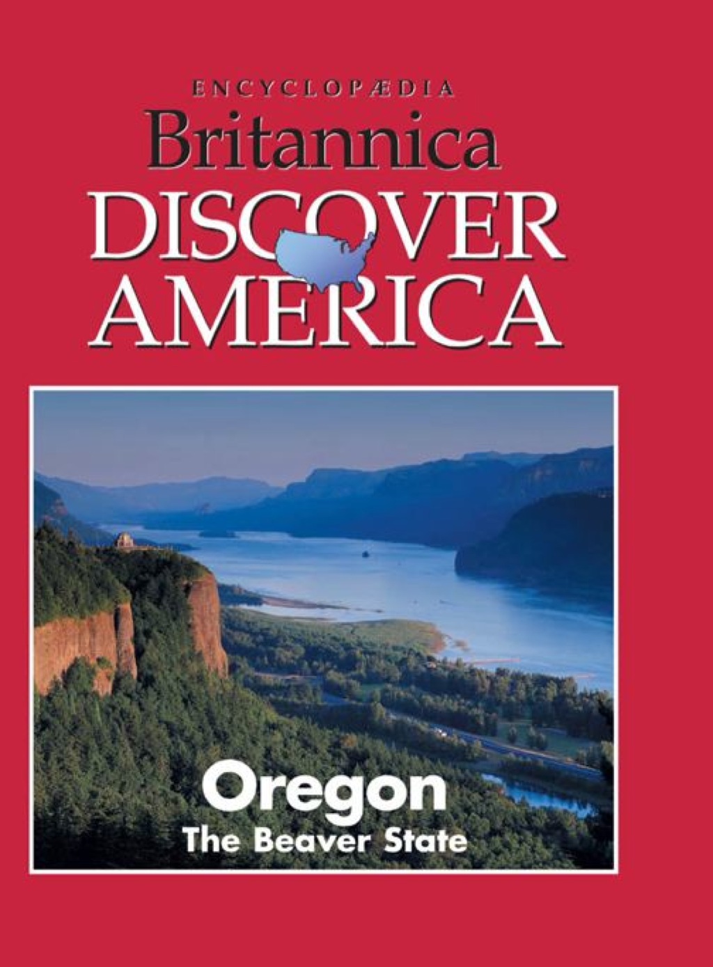 Oregon: The Beaver State 1st Edition