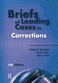 Cover image: Briefs of Leading Cases in Corrections 5th edition 9781593455743