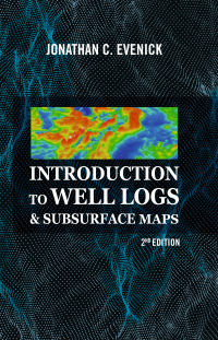 Cover image: Introduction to Well Logs & Subsurface Maps, 2nd Edition 2nd edition 9781593704605