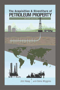 Cover image: The Acquisition & Divestiture of Petroleum Property 2nd edition 9781593703714