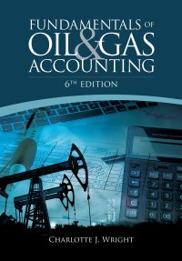 Cover image: Fundamentals of Oil & Gas Accounting 6th edition 9781593703639