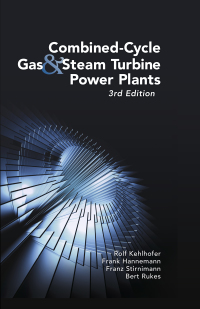Cover image: Combined-Cycle Gas & Steam Turbine Power Plants 3rd edition 9781593701680