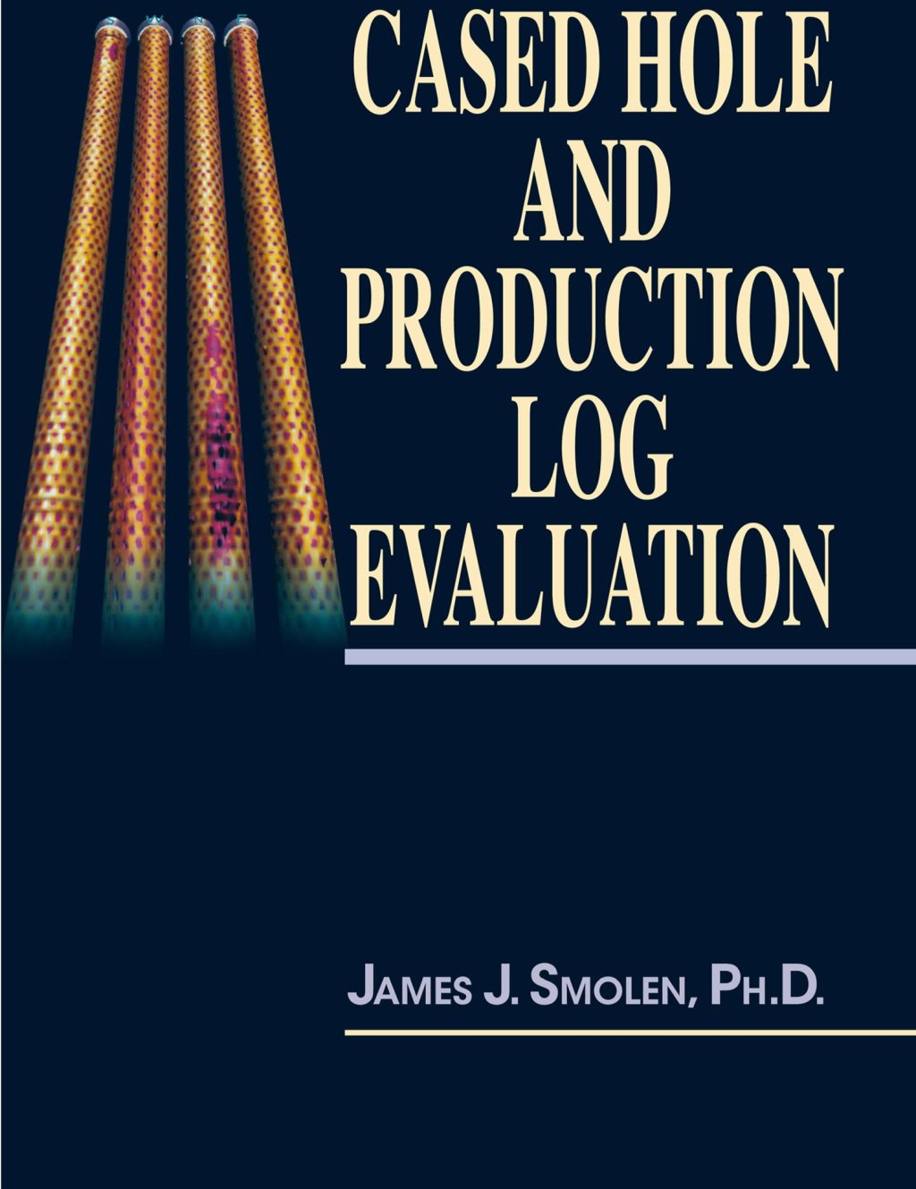 Cased Hole and Production Log Evaluation 1st Edition