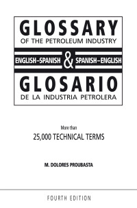 Cover image: Glossary of the Petroleum Industry 4th edition 9781593700416