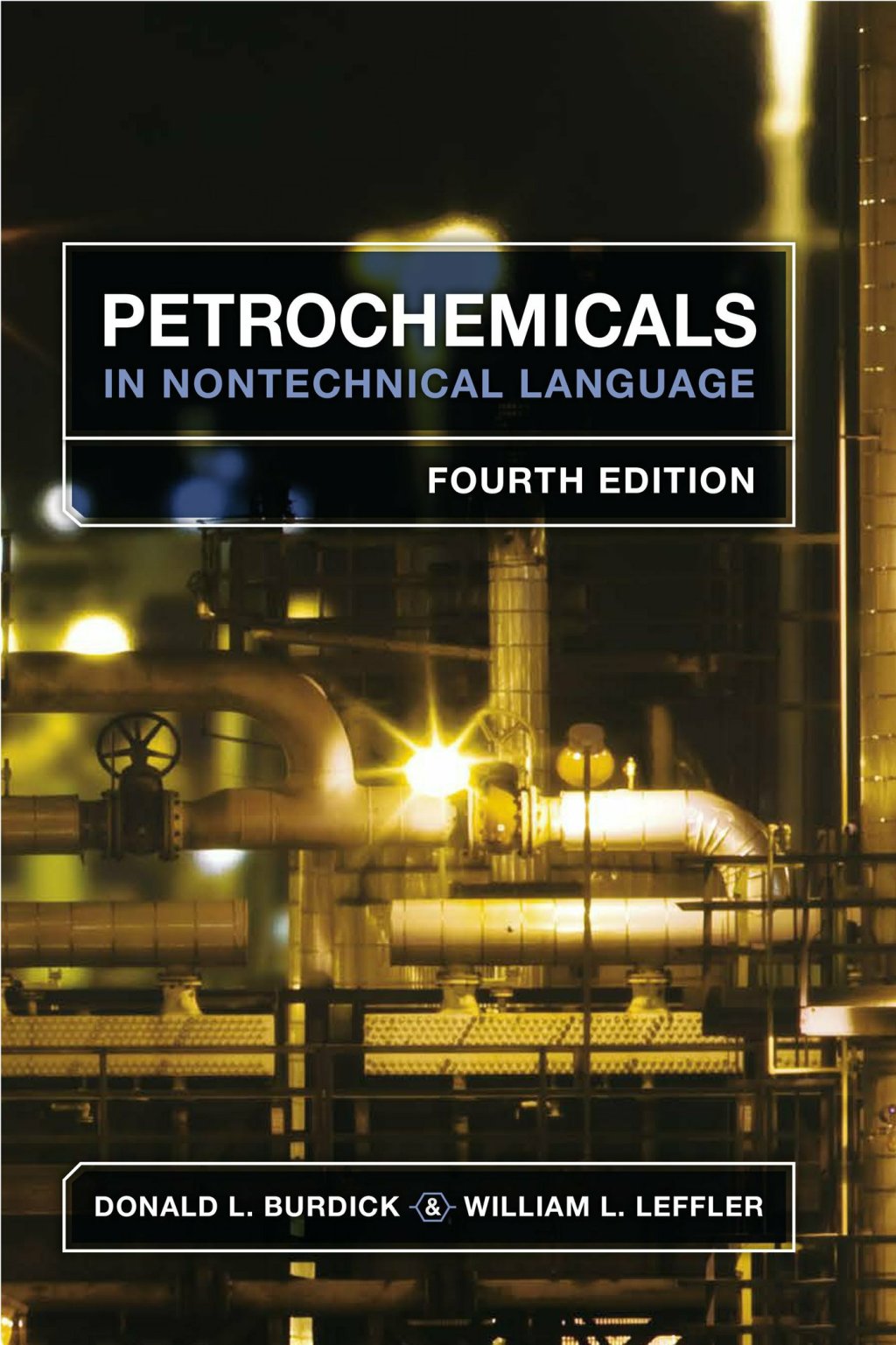 Petrochemicals in Nontechnical Language 4th Edition