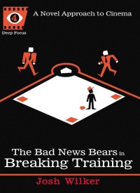 Cover image: The Bad News Bears in Breaking Training 9781593764180