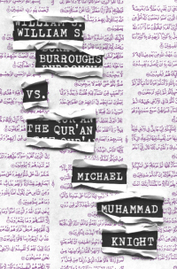 Cover image: William S. Burroughs vs. The Qur'an 9781593764159