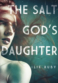 Cover image: The Salt God's Daughter 9781619020023