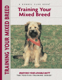 Immagine di copertina: Training Your Mixed Breed 9781593785925
