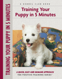 表紙画像: Training Your Puppy In 5 Minutes 9781593785932