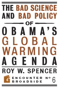 Omslagafbeelding: The Bad Science and Bad Policy of Obama?s Global Warming Agenda 9781594034824