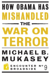 Imagen de portada: How Obama Has Mishandled the War on Terror 9781594034893