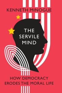 Cover image: The Servile Mind 9781594033810