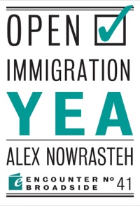 صورة الغلاف: Open Immigration: Yea & Nay 9781594038211