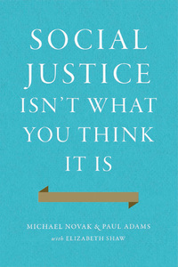 Immagine di copertina: Social Justice Isn't What You Think It Is 9781594038273