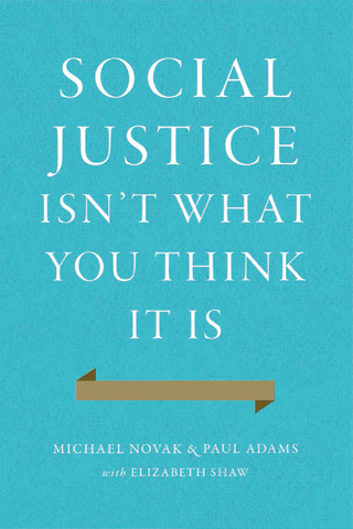 Cover image: Social Justice Isn't What You Think It Is 9781594038273