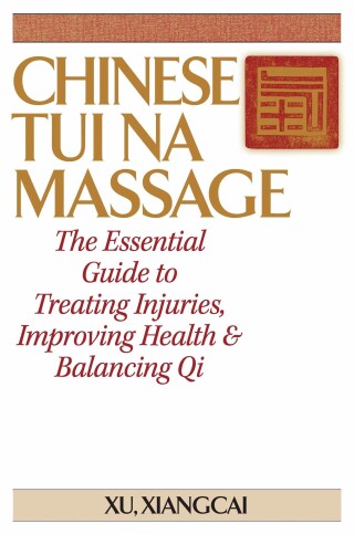 Cover image: Chinese Tui Na Massage 1st edition 9781886969049
