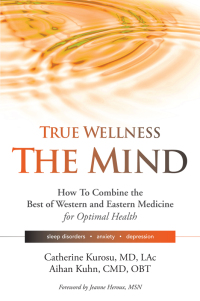 Omslagafbeelding: True Wellness for Your Mind 1st edition 9781594396649