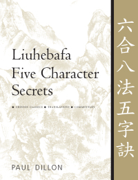 Cover image: Liuhebafa Five Character Secrets 1st edition 9781886969728