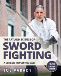 Imagen de portada: The Art and Science of Sword Fighting 9781594399879