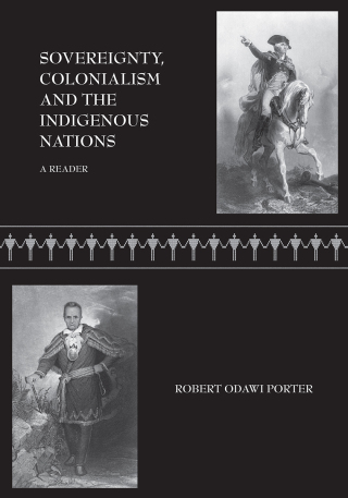 Cover image: Sovereignty, Colonialism, and the Indigenous Nations: A Reader 1st edition 9780890893333