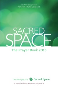 Cover image: Sacred Space: The Prayer Book 2015 1st edition