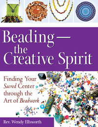 Omslagafbeelding: Beading—The Creative Spirit 1st edition 9781594732676
