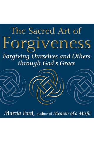 Omslagafbeelding: The Sacred Art of Forgiveness 1st edition 9781683364276