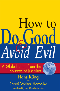 Cover image: How to Do Good & Avoid Evil 1st edition 9781594732553