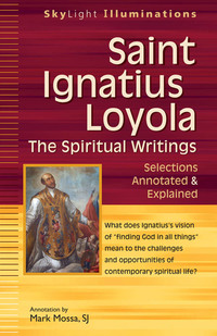 Cover image: Saint Ignatius Loyola—The Spiritual Writings 1st edition 9781683362784