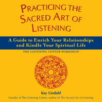 Cover image: Practicing the Sacred Art of Listening 1st edition 9781893361850