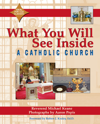 Cover image: What You Will See Inside a Catholic Church 1st edition 9781683364849