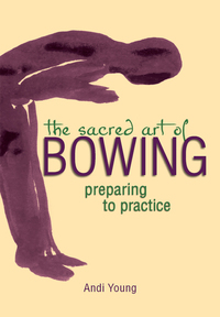 Cover image: The Sacred Art of Bowing 1st edition 9781683364245