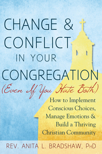 صورة الغلاف: Change and Conflict in Your Congregation (Even If You Hate Both) 1st edition 9781594735783