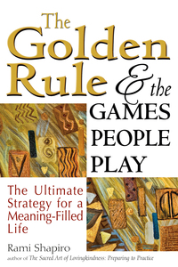 表紙画像: The Golden Rule and the Games People Play 1st edition 9781683363729