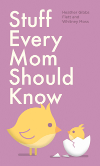 Cover image: Stuff Every Mom Should Know 9781594745522