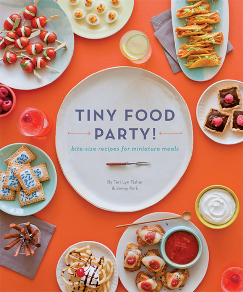 Tiny Food Party!: Bite-Size Recipes for Miniature Meals - FULL INSTANT DOWNLOAD | PDF DOCX EPUB