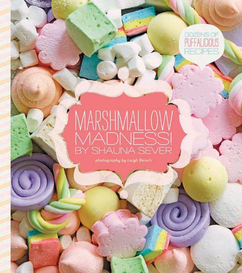 Marshmallow Madness!: Dozens of Puffalicious Recipes - FULL INSTANT DOWNLOAD | PDF DOCX EPUB