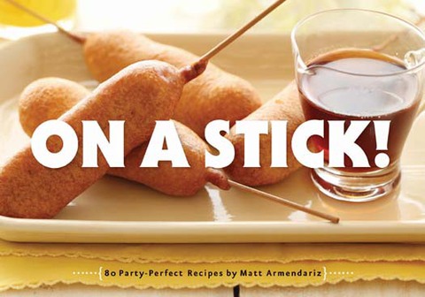 On a Stick!: 80 Party-Perfect Recipes - FULL INSTANT DOWNLOAD | PDF DOCX EPUB
