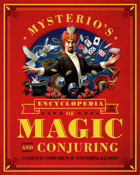 Cover image: Mysterio's Encyclopedia of Magic and Conjuring 9781594742637