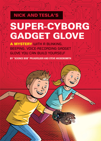 Cover image: Nick and Tesla's Super-Cyborg Gadget Glove 9781594747298