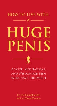 Cover image: How to Live with a Huge Penis 9781594743061