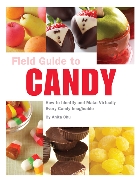 Field Guide to Candy: How to Identify and Make Virtually Every Candy Imaginable - FULL INSTANT DOWNLOAD | PDF DOCX EPUB