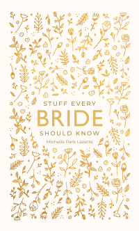 Cover image: Stuff Every Bride Should Know 9781594748332