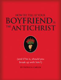 Cover image: How to Tell if Your Boyfriend Is the Antichrist 9781594741401