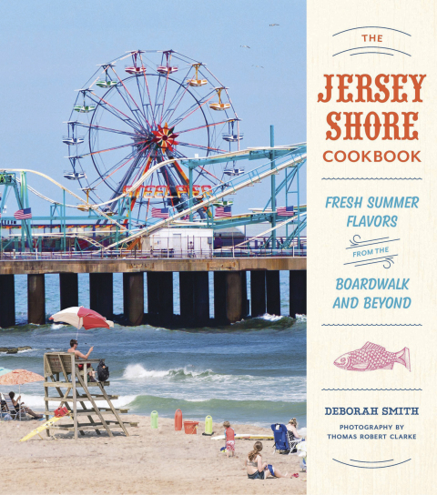 The Jersey Shore Cookbook: Fresh Summer Flavors from the Boardwalk and Beyond - FULL INSTANT DOWNLOAD | PDF DOCX EPUB