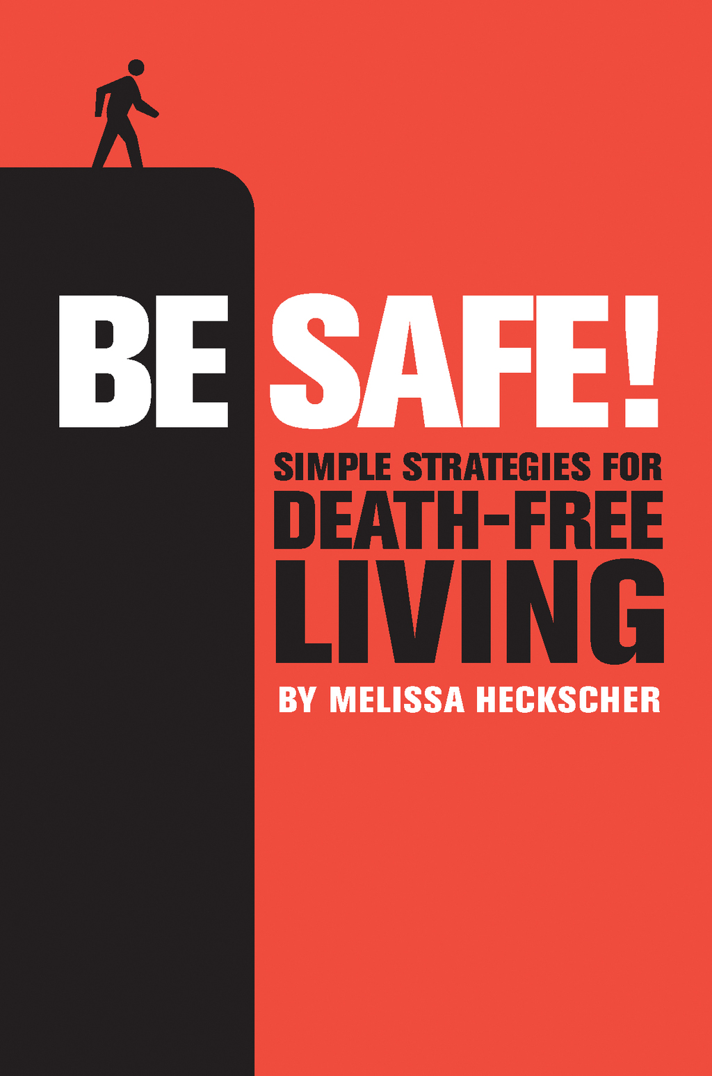 Be Safe! Simple Strategies for Death-Free Living