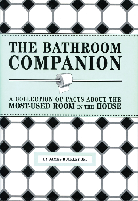 The Bathroom Companion: A Collection of Facts About the Most-Used Room in the House - FULL INSTANT DOWNLOAD | PDF DOCX EPUB