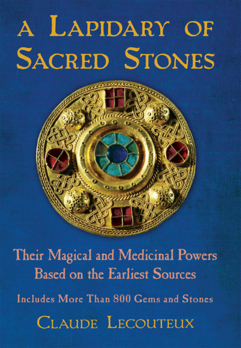 A Lapidary of Sacred Stones: Their Magical and Medicinal Powers Based on the Earliest Sources - FULL INSTANT DOWNLOAD | PDF DOCX EPUB