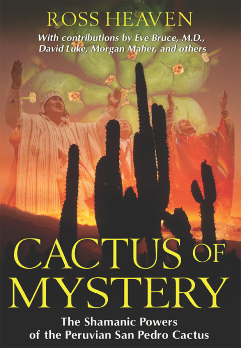 Cactus of Mystery: The Shamanic Powers of the Peruvian San Pedro Cactus - FULL INSTANT DOWNLOAD | PDF DOCX EPUB